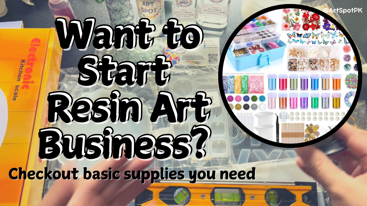 Things you need to start resin art a business