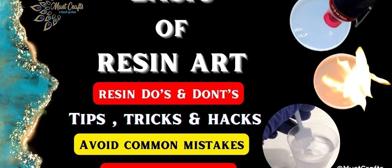 Basics Hack tricks and DONTs in Resin Art